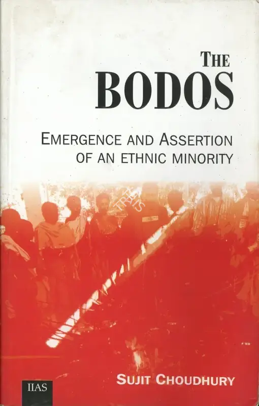 Sujit Choudhury (Author), The Bodos, 2013, Authored Book