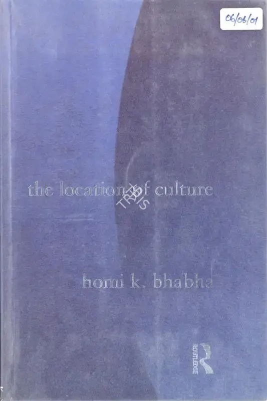 Homi Kharshedji Bhabha (Author), The Location of Culture, 1994, Authored Book