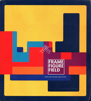 DAG (Organiser), Frame Figure Field, 2008, Group Exhibition Catalogue