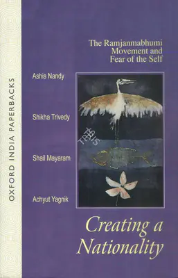 Ashis Nandy (Author), Creating a Nationality, 1995, Authored Book