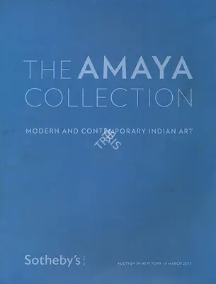 Sotheby's (Auction House), The Amaya Collection, 2013, Auction Catalogue