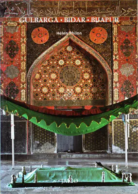 Helen Philon (Author), Gulbarga Bidar Bijapur, 2014, Authored Book