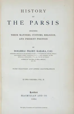 Dosabhai Pramji Karaka (Author), History of the Parsis, 1884, Authored Antiquarian Book