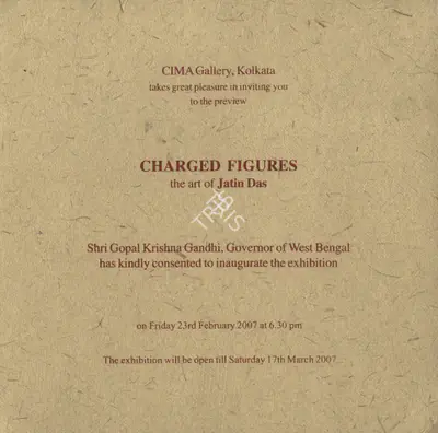 Jatin Das (Artist), Charged Figures, 2007, Solo Exhibition Invitation