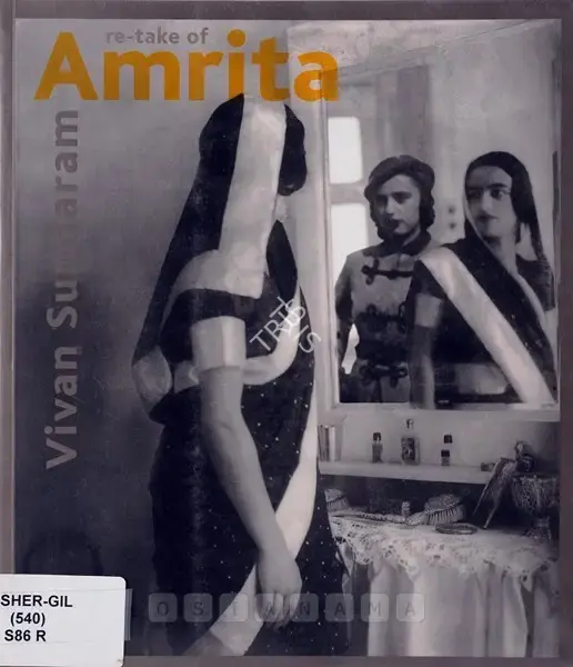 Vivan Sundaram (Author), Re-Take of Amrita, 2001, Authored Book