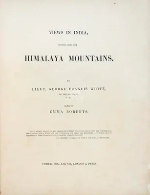 George Francis White (Author), Views in India, Chiefly among the Himalaya Mountains, 1838, Authored Antiquarian Book