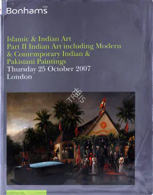 Bonhams (Auction House), Islamic & Indian Art - Indian Art, 2007, Auction Catalogue