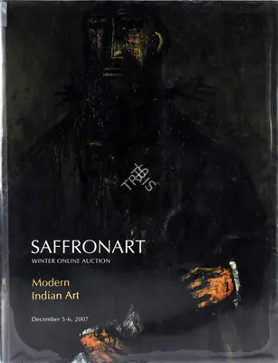 Saffronart (Auction House), Modern Indian Art, 2007, Auction Catalogue