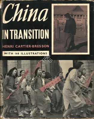 Henri Cartier-Bresson (Photographer), China in Transition, 1956, Edited Book