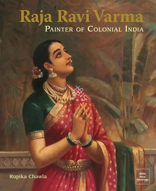 Rupika Chawla (Author), Raja Ravi Varma, 2010, Authored Book