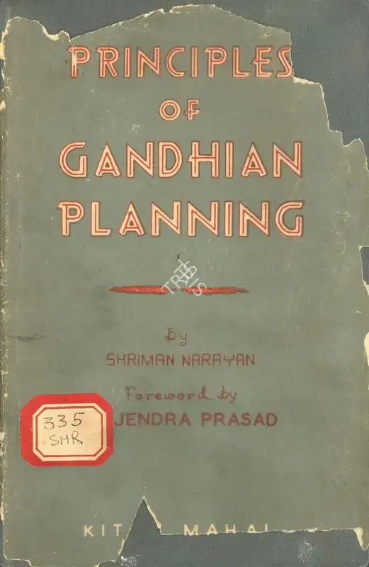 Shriman Narayan (Author), Principles of Gandhian Planning, 1960, Authored Book