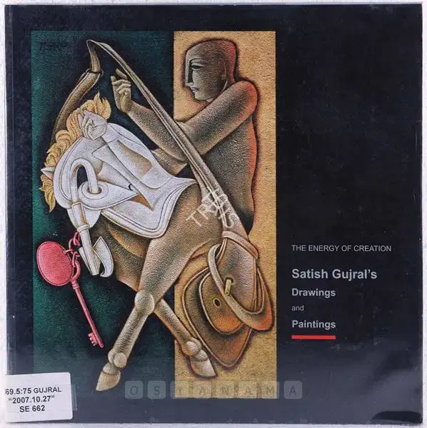 Satish Gujral (Artist), Energy of Creation, 2007, Solo Exhibition Catalogue