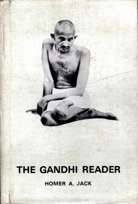 Homer A. Jack (Editor), The Gandhi Reader, 1956, Edited Book