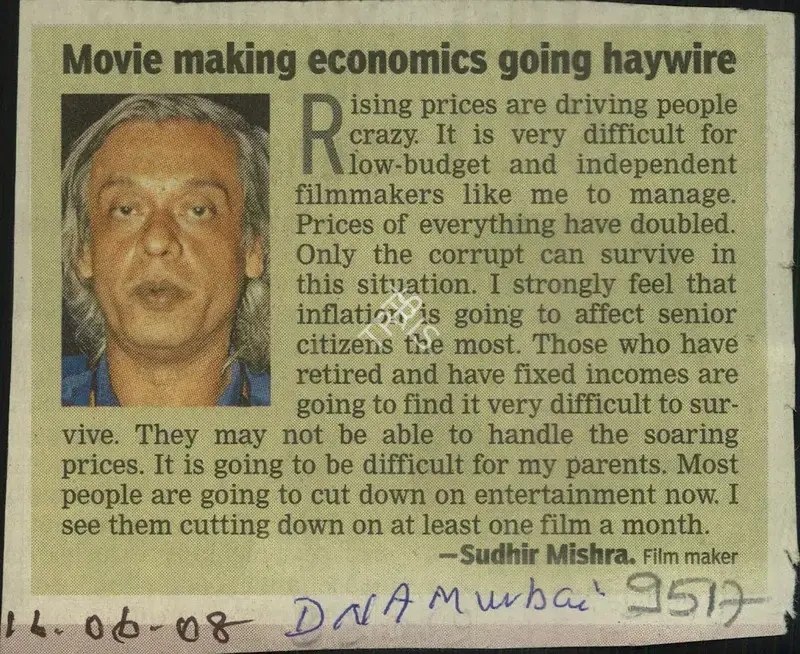 Sudhir Mishra (Writer), Movie Making Economics Going Haywire, 2008, Newspaper Clipping