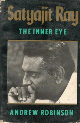 Andrew Robinson (Author), Satyajit Ray, 1990, Authored Book