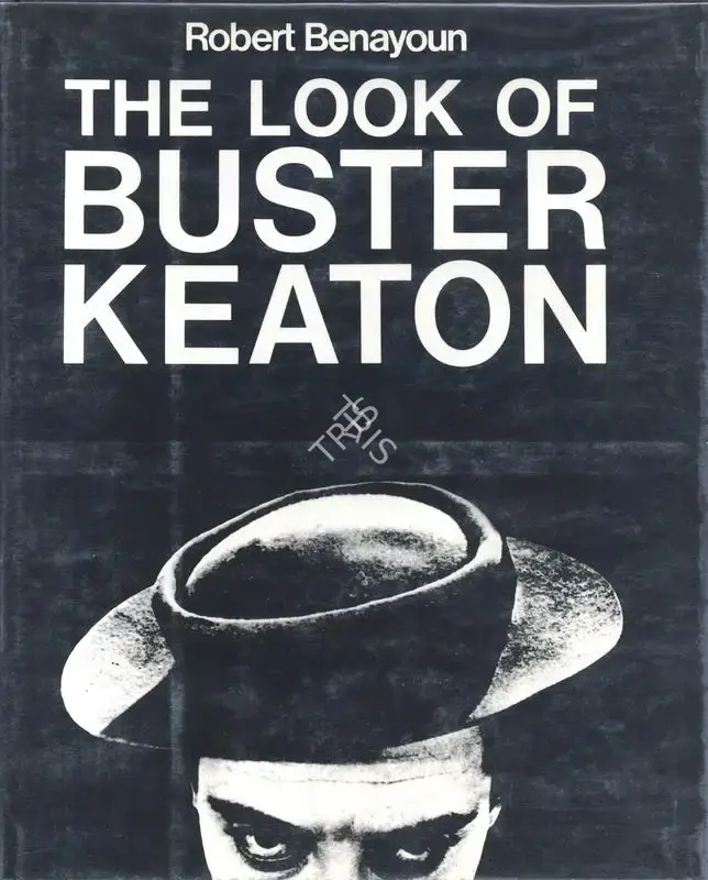 Robert Benayoun (Author), The Look of Buster Keaton, 1983, Authored Book