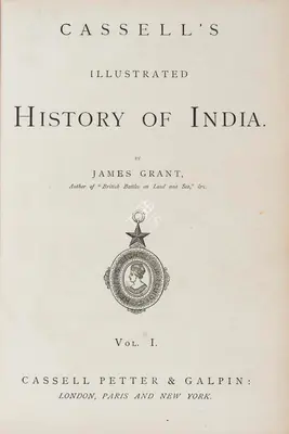 James Grant (Author), Cassell's Illustrated History of India, 1880, Authored Antiquarian Book