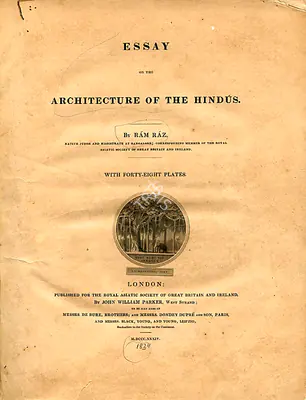 Ram Raz (Author), Essay on the Architecture of the Hindus, 1834, Authored Antiquarian Book