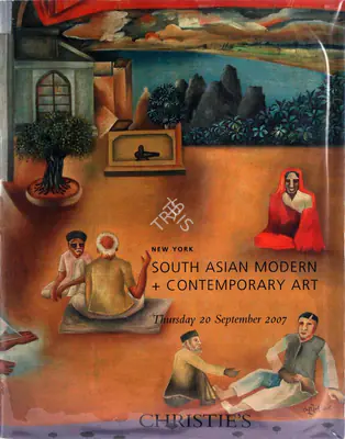 Christie's (Auction House), South Asian Modern and Contemporary Art, 2007, Auction Catalogue