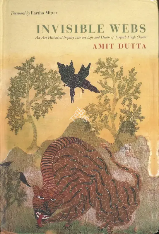 Amit Dutta (Author), Invisible Webs, 2018, Authored Book