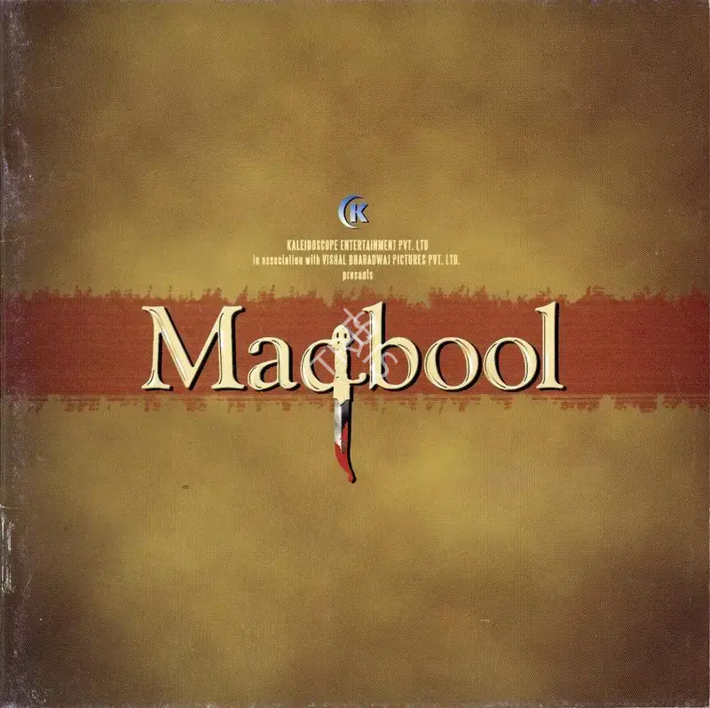 Bobby Bedi (Producer), Maqbool, 2003, Song-Synopsis Booklet