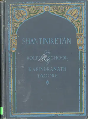 W.W. Pearson (Author), Shantiniketan, 1916, Antiqurian Authored Book