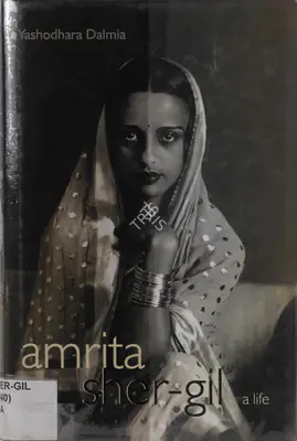 Yashodhara Dalmia (Author), Amrita Sher-Gil, 2006, Authored Book