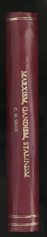 C.G. Shah (Author), Marxism Gandhism Stalinism, 1963, Authored Book