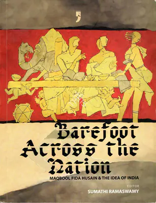 Sumathi Ramaswamy (Editor), Barefoot Across the Nation, 2011, Edited Book