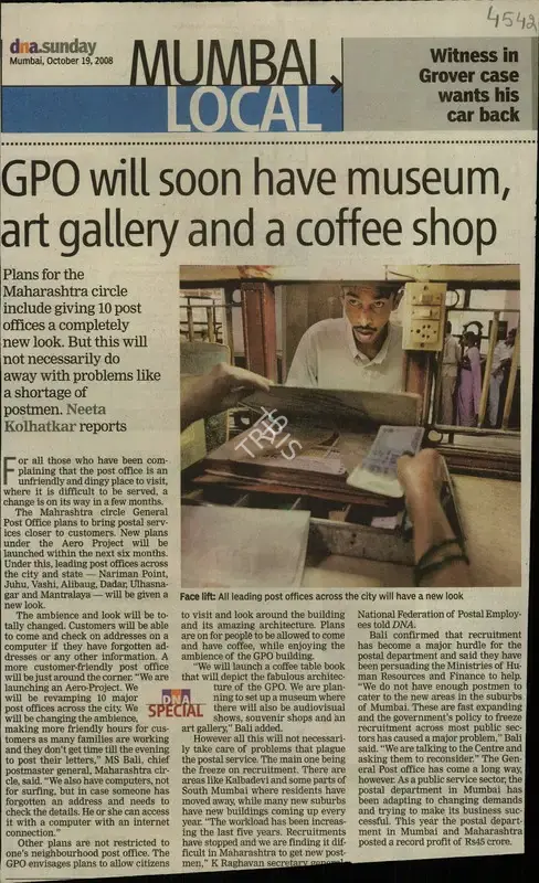 Neeta Kolhatkar (Reporter), GPO will soon have Museum, Art Gallery and a Coffee shop, 2008, Newspaper Clipping