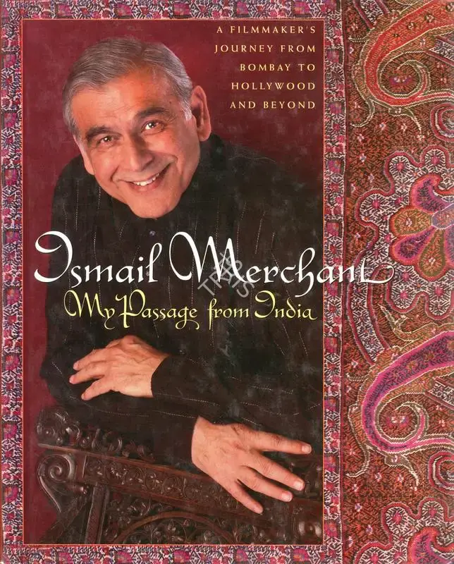 Ismail Merchant (Author), My Passage from India, 2002, Authored Book