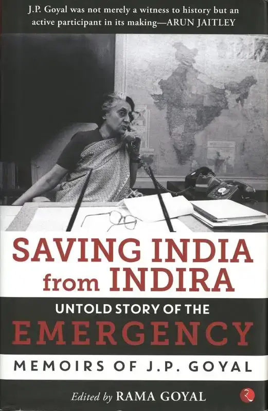Rama Goyal (Editor), Saving India from Indira, 2019, Edited Book