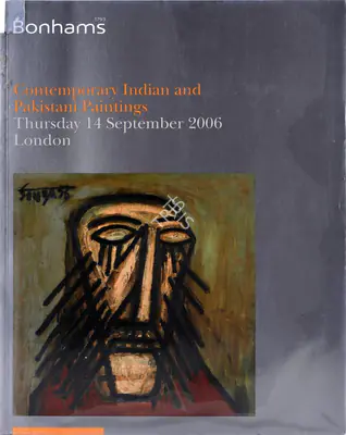 Bonhams (Auction House), Contemporary Indian and Pakistani Paintings, 2006, Auction Catalogue