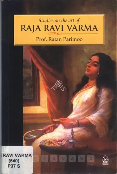 Ratan Parimoo (Author), Studies on the Art of Raja Ravi Varma, 2006, Authored Book