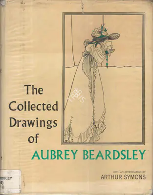 Aubrey Beardsley (Author), The Collected Drawings of Aubrey Beardsley, 1967, Authored Book