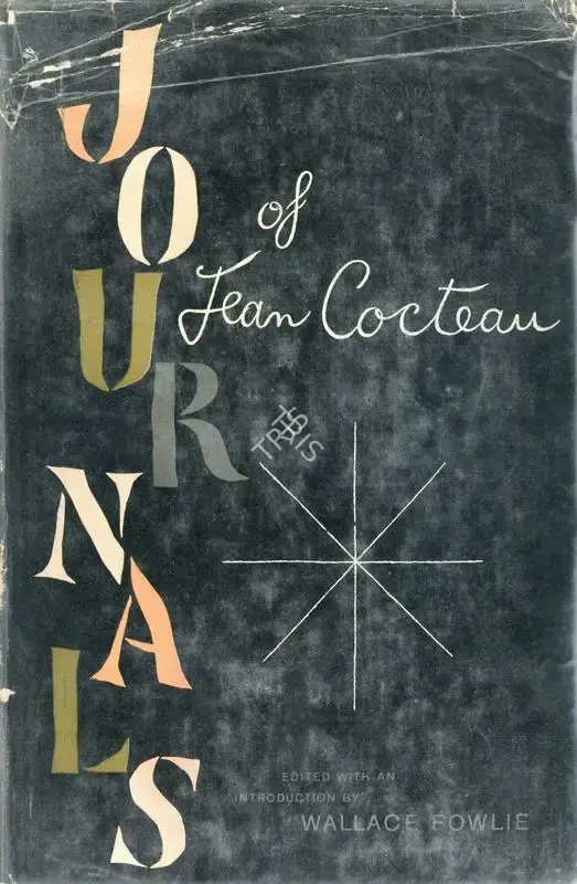 Wallace Fowlie (Editor), The Journals of Jean Cocteau, 1957, Edited Book