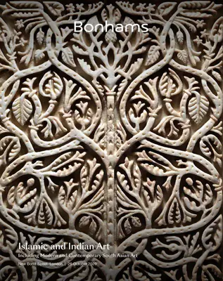 Bonhams (Auction House), Islamic and Indian Art, 2020, Auction Catalogue