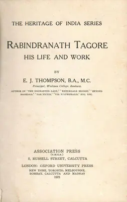 E.J. Thompson (Author), Rabindranath Tagore, 1921, Authored Antiquarian Book