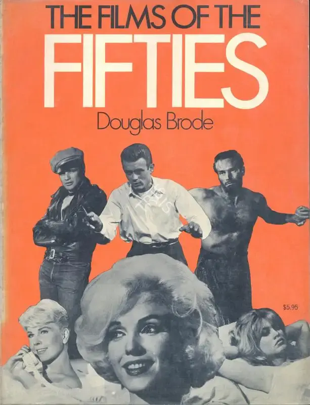 Douglas Brode (Author), The Films of Fifties, 1976, Authored Book