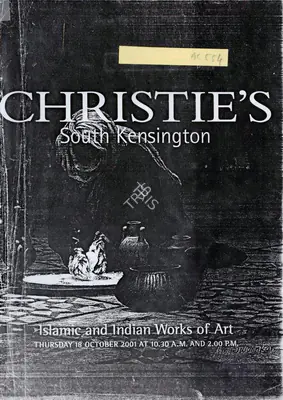 Christie's (Auction House), Islamic and Indian Works of Art, 2001, Auction Catalogue