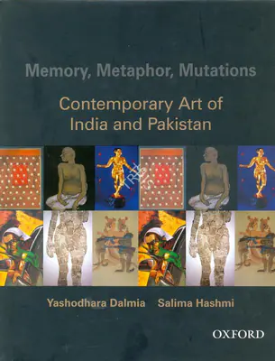Yashodhara Dalmia (Author), Memory, Metaphor, Mutations, 2007, Authored Book