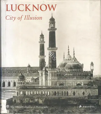 Roise Llewellyn Jones (Editor), Lucknow, 2006, Edited Book