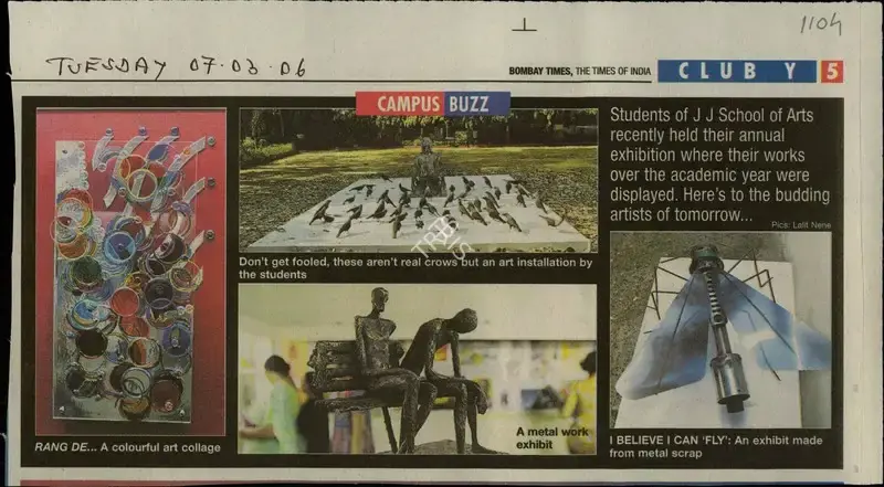 Lalit Nene (Photographer), Students of J J School of Arts Recently Held Their Annual Exhibition Where Their Works Over the Academic Year were Displayed Here's to The Budding Artists of Tomorrow…, 2006, Newspaper Clipping