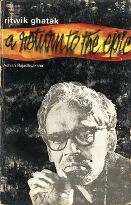 Ashish Rajadhyaksha (Author), Ritwik Ghatak, 1982, Authored Book