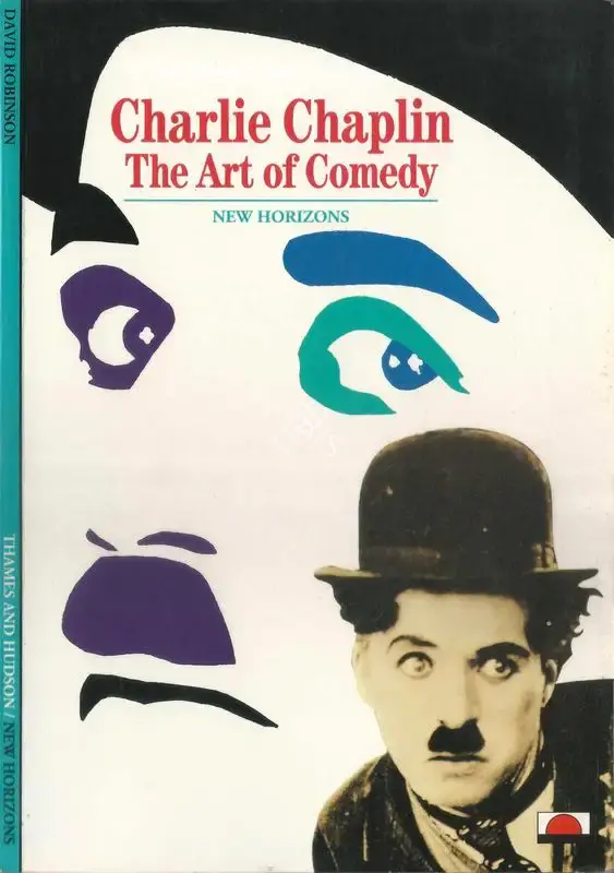 David Robinson (Author), Charlie Chaplin the Art of Comedy, 1995, Authored Book