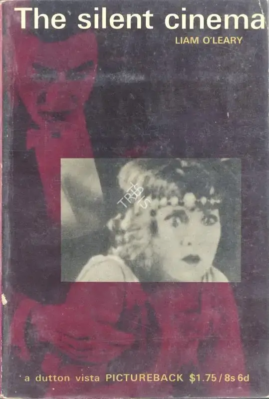 Liam O'Leary (Author), The Silent Cinema, 1965, Authored Book