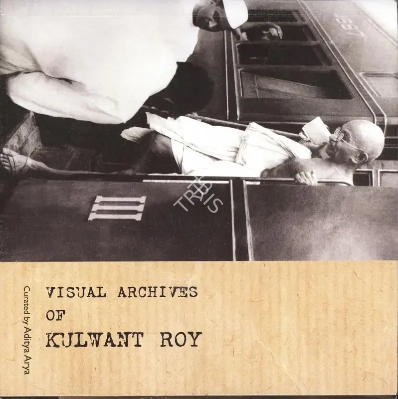 Aditya Aryan (Author), Visual Archives of Kulwant Roy, 2012, Authored Book
