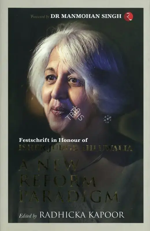 Radhika Kapoor (Editor), Festschrift in Honour of Isher Judge Ahluwalia, 2022, Edited Book