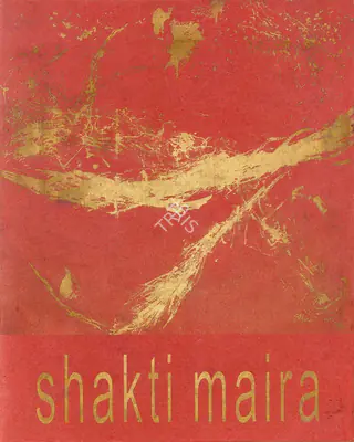 Shakti Maira (Artist), Shakti Maira, 2001, Solo Exhibition Catalogue