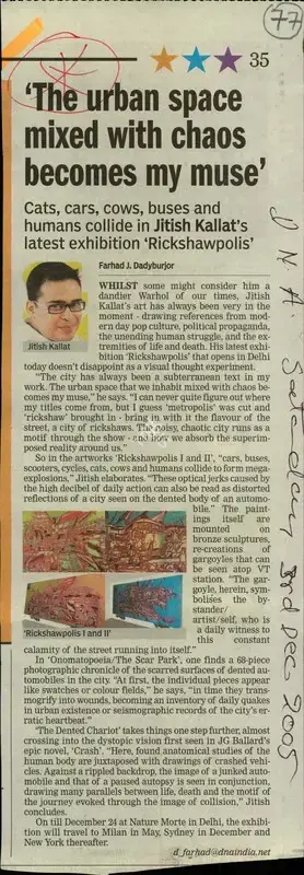 Farhad J. Dadyburjor (Reporter), The Urban Space Mixed with Chaos Becomes my Muse, 2005, Newspaper Clipping